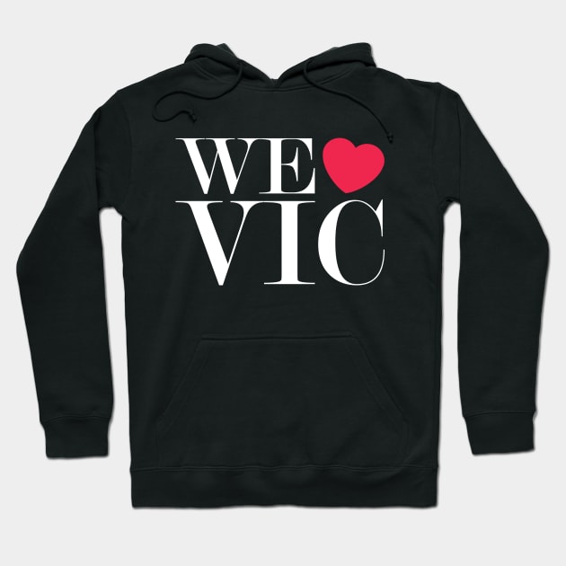 We Love Vic #welovevic Hoodie by anonopinion